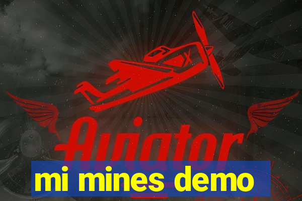 mi mines demo